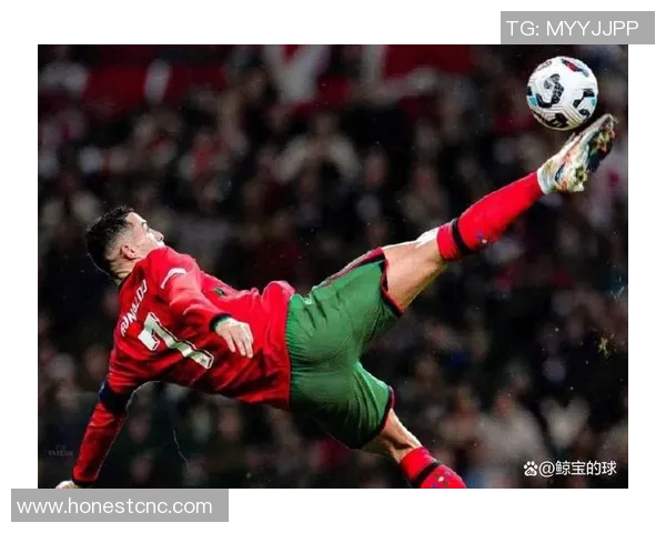 C罗激情四射球场瞬间展现个人魅力与无敌状态成为足球传奇典范